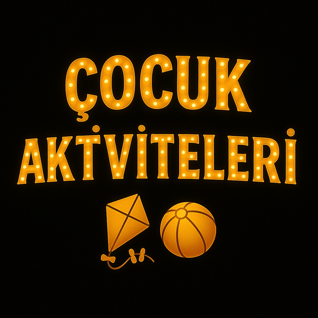 Çocuk Aktiviteleri